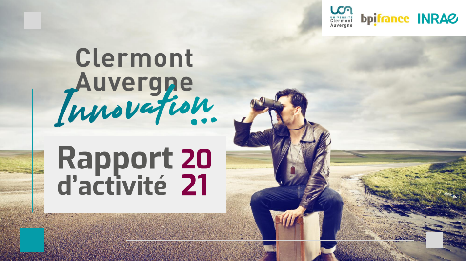 Découvrez le rapport d’activité 2021 de Clermont Auvergne Innovation